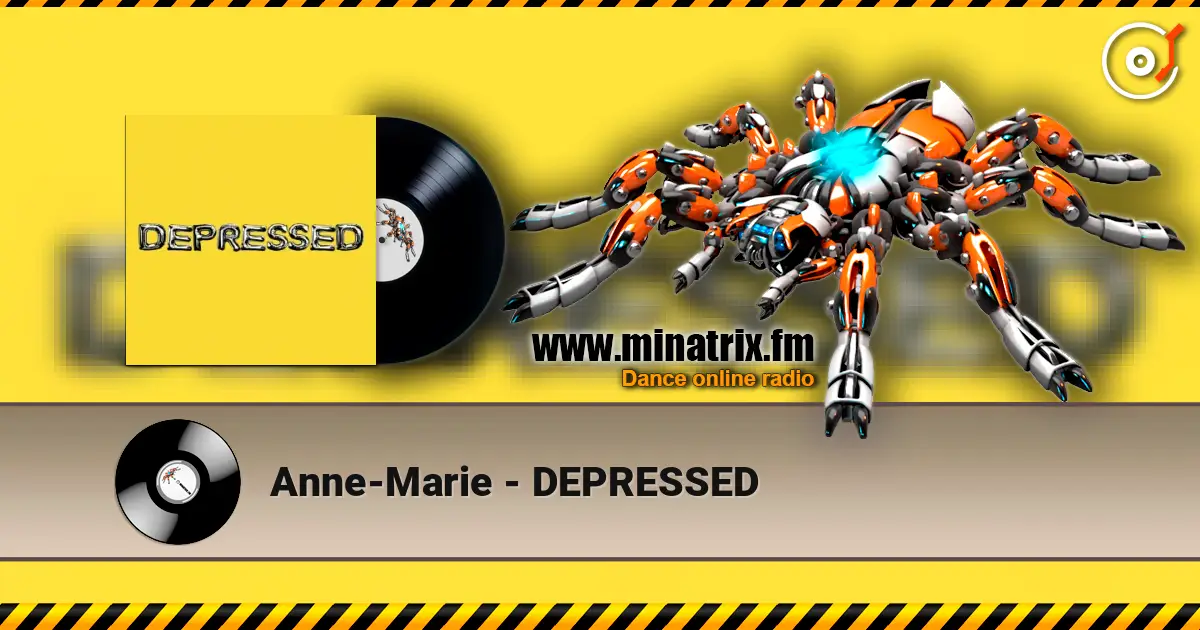 Anne-Marie - DEPRESSED слухати онлайн у високій якості | Minatrix.FM