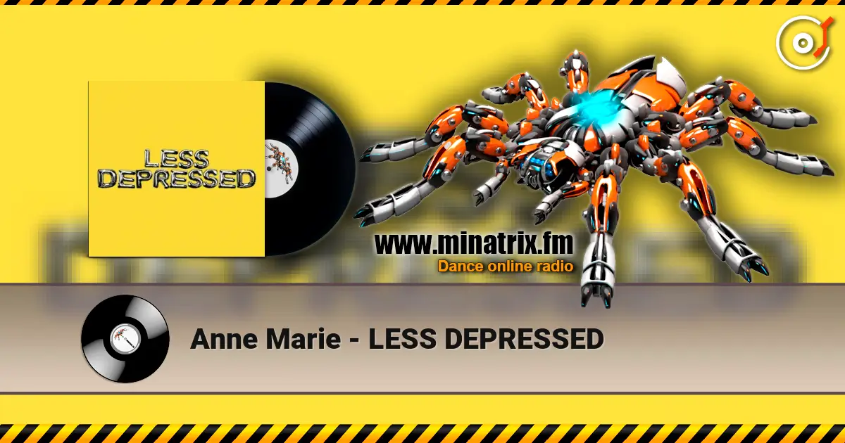 Anne Marie - LESS DEPRESSED слухати онлайн у високій якості | Minatrix.FM