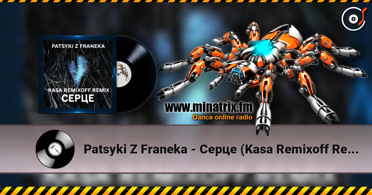 Patsyki Z Franeka - Серце (Kasa Remixoff Remix) слухати онлайн у високій якості | Minatrix.FM