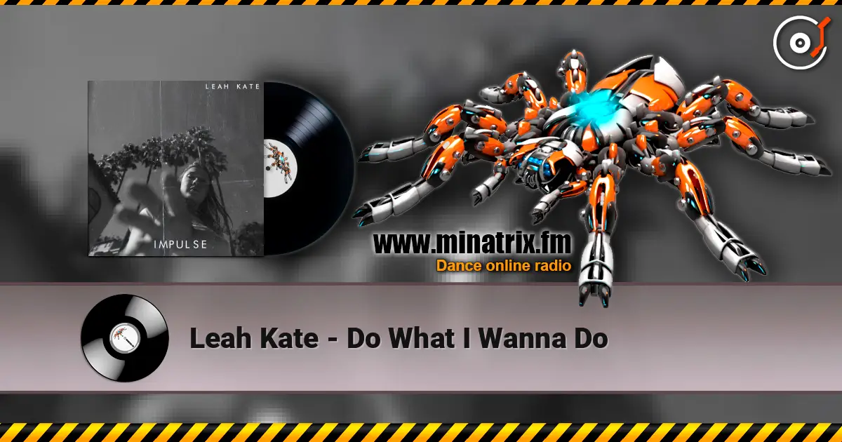 Leah Kate - Do What I Wanna Do listen online in high quality | Minatrix.FM