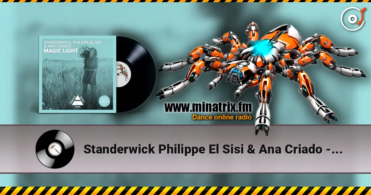 Standerwick Philippe El Sisi & Ana Criado - Magic Light ������� ���������