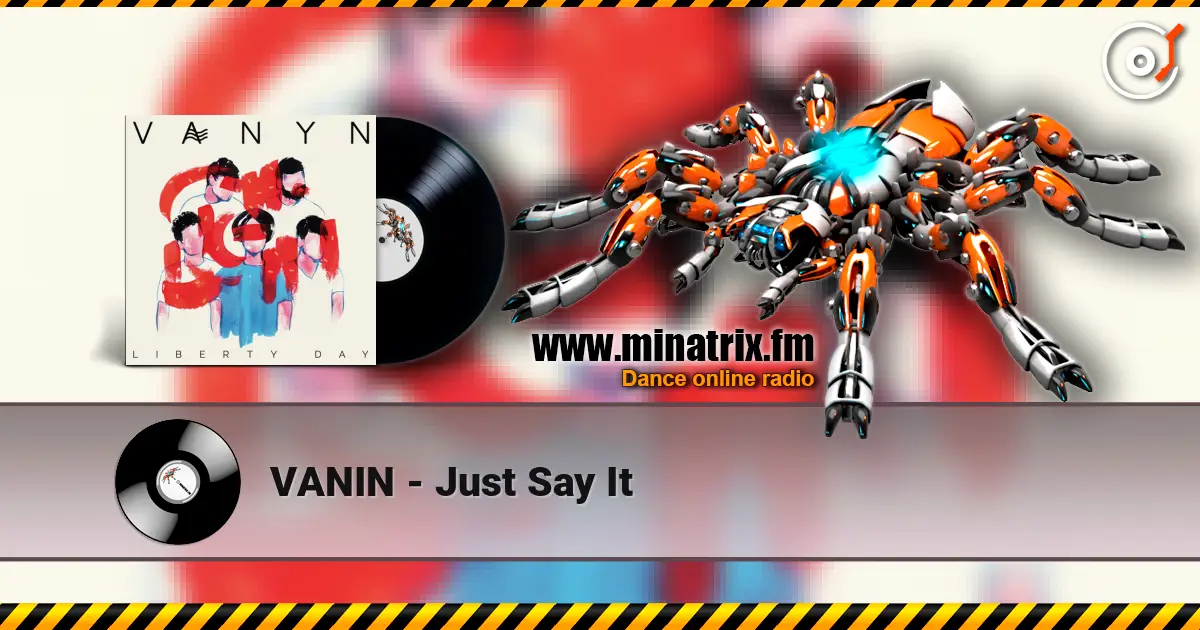 VANIN - Just Say It listen online in high quality | Minatrix.FM