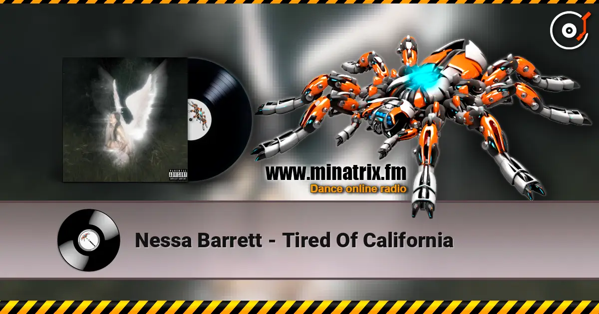 Nessa Barrett - Tired Of California слухати онлайн у високій якості | Minatrix.FM