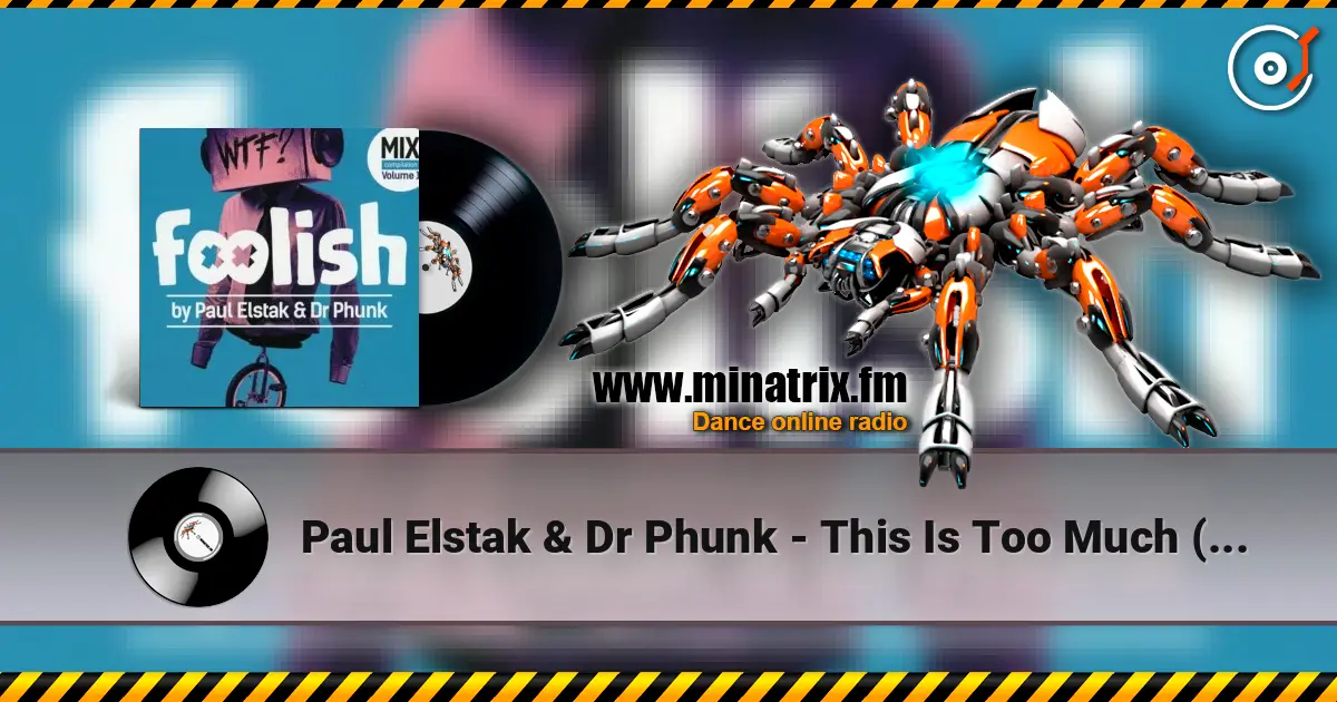 Paul Elstak & Dr Phunk - This Is Too Much (Original Mix) ������� ���������