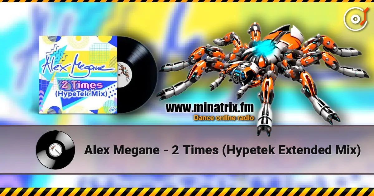 Alex Megane - 2 Times (Hypetek Extended Mix) listen online in high quality | Minatrix.FM