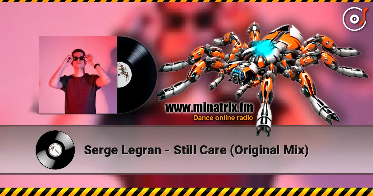 Serge Legran - Still Care (Original Mix) ������� ���������