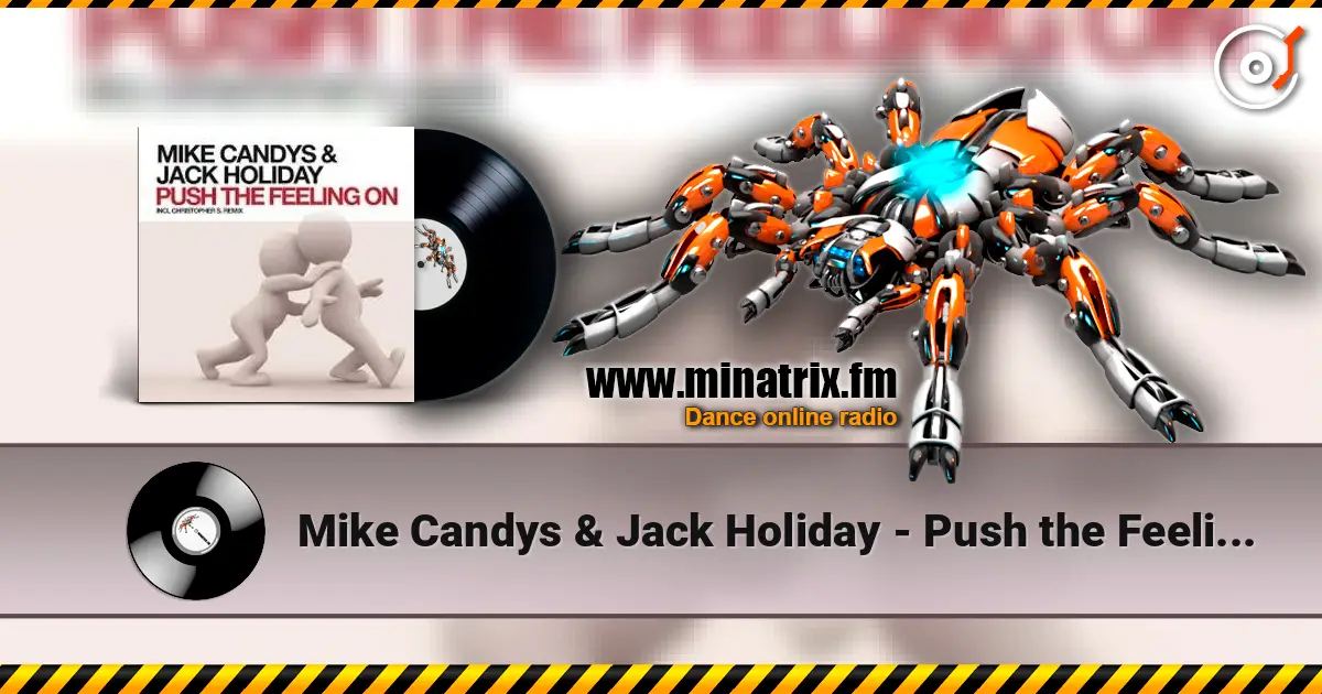 Mike Candys & Jack Holiday - Push the Feeling On listen online in high quality | Minatrix.FM