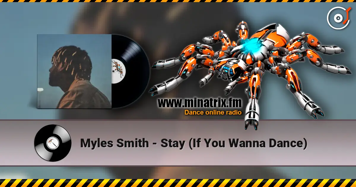 Myles Smith - Stay (If You Wanna Dance) слухати онлайн у високій якості | Minatrix.FM