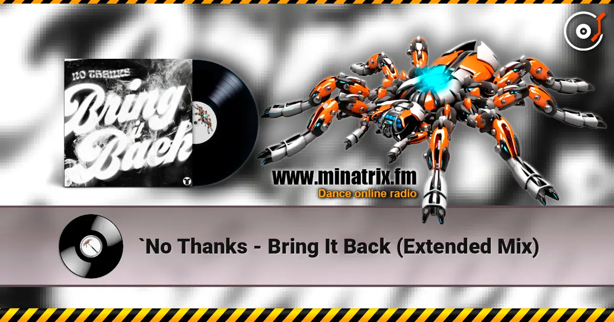 `No Thanks - Bring It Back (Extended Mix) ������� ���������