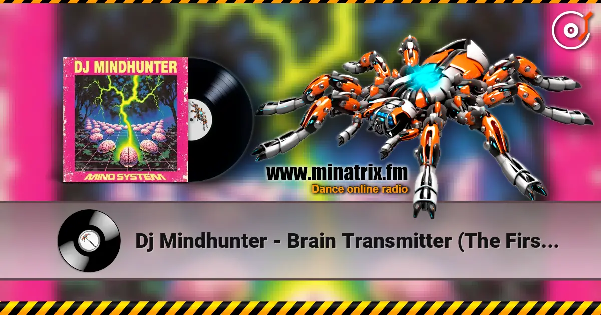 Dj Mindhunter - Brain Transmitter (The First Dose) ������� ���������
