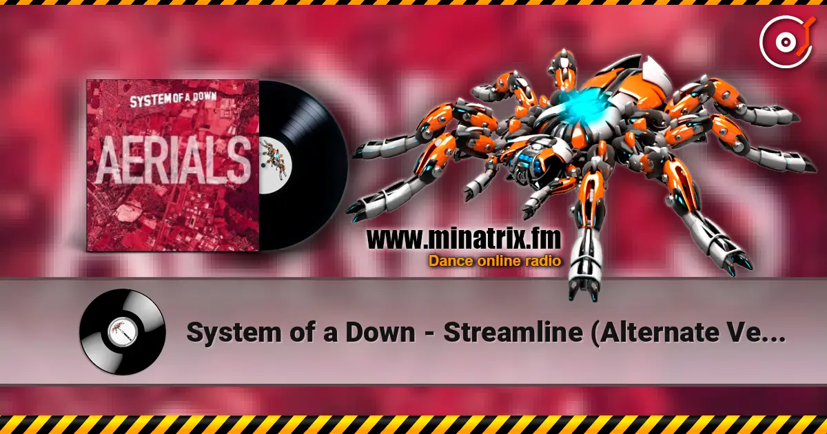 System of a Down - Streamline (Alternate Version) ������� ���������