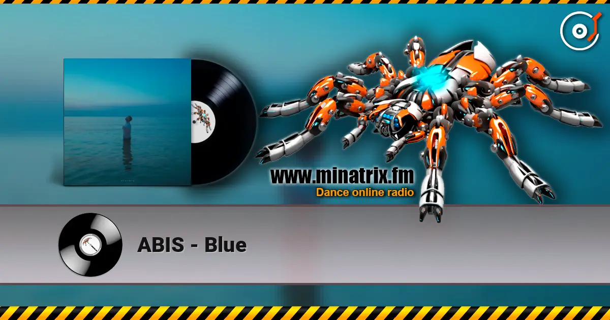 ABIS - Blue слухати онлайн у високій якості | Minatrix.FM