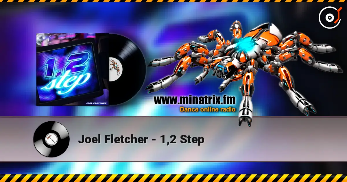 Joel Fletcher - 1,2 Step слухати онлайн у високій якості | Minatrix.FM