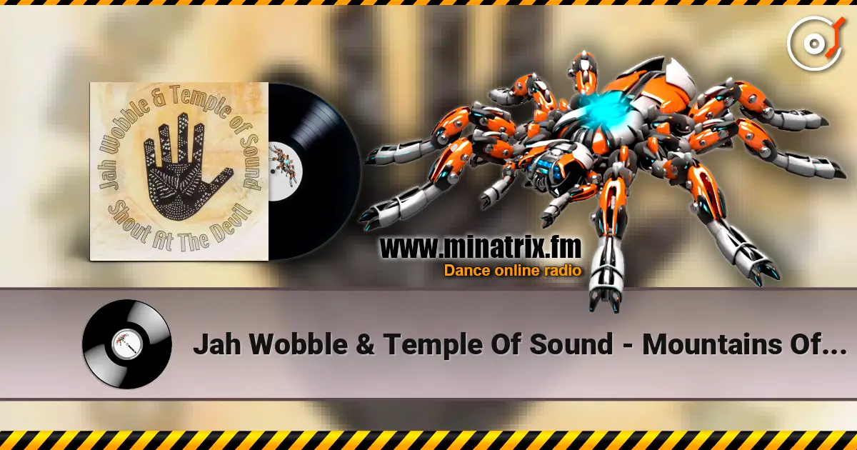 Jah Wobble & Temple Of Sound - Mountains Of The Moon слухати онлайн у високій якості | Minatrix.FM