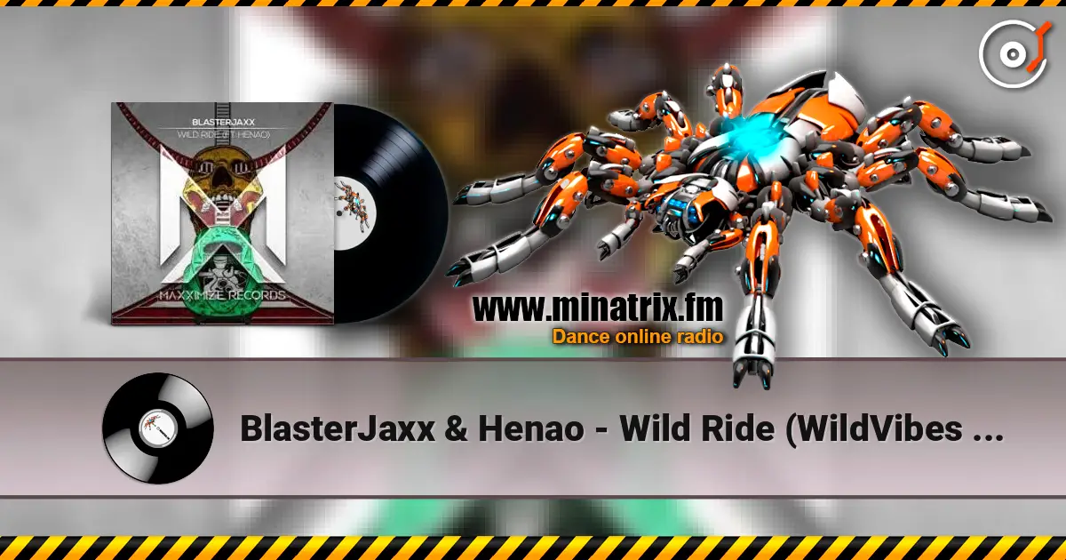 BlasterJaxx & Henao - Wild Ride (WildVibes Remix) ������� ���������