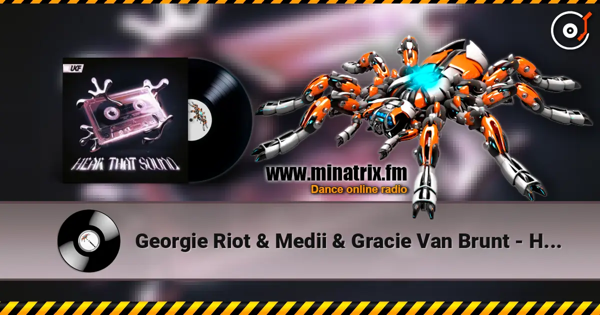 Georgie Riot & Medii & Gracie Van Brunt - Hear That Sound слухати онлайн у високій якості | Minatrix.FM