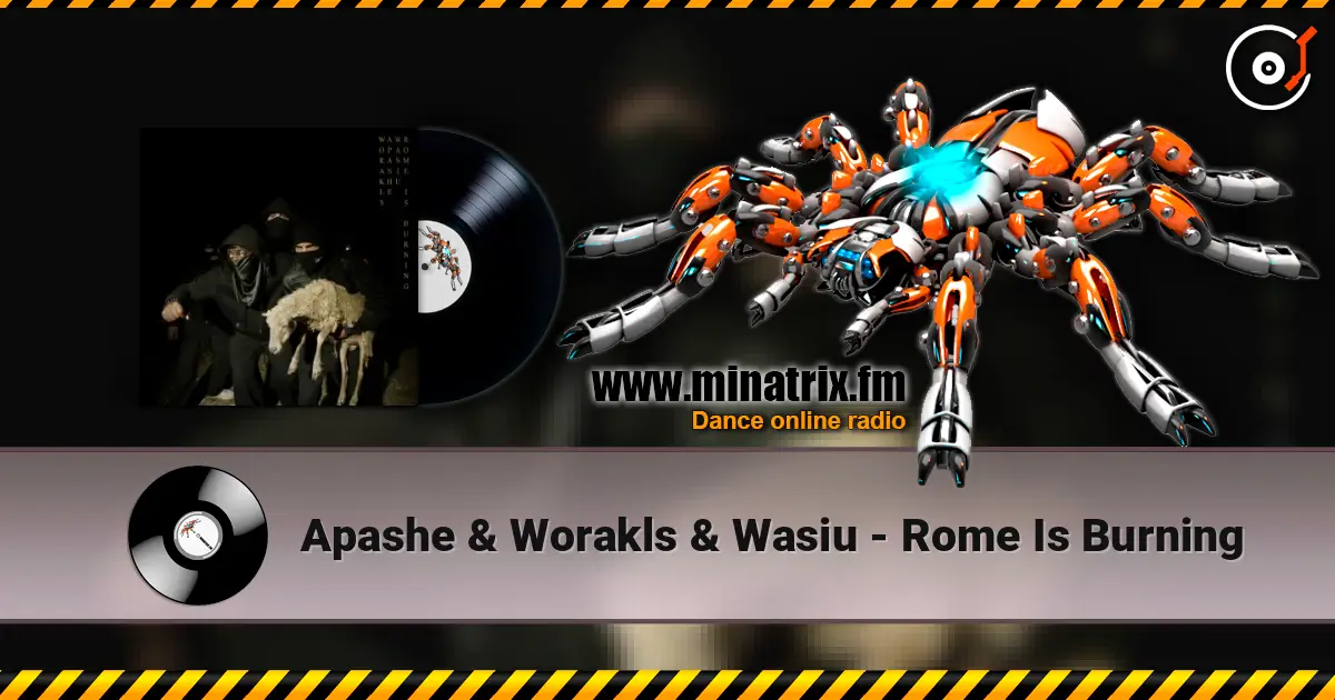 Apashe & Worakls & Wasiu - Rome Is Burning слухати онлайн у високій якості | Minatrix.FM