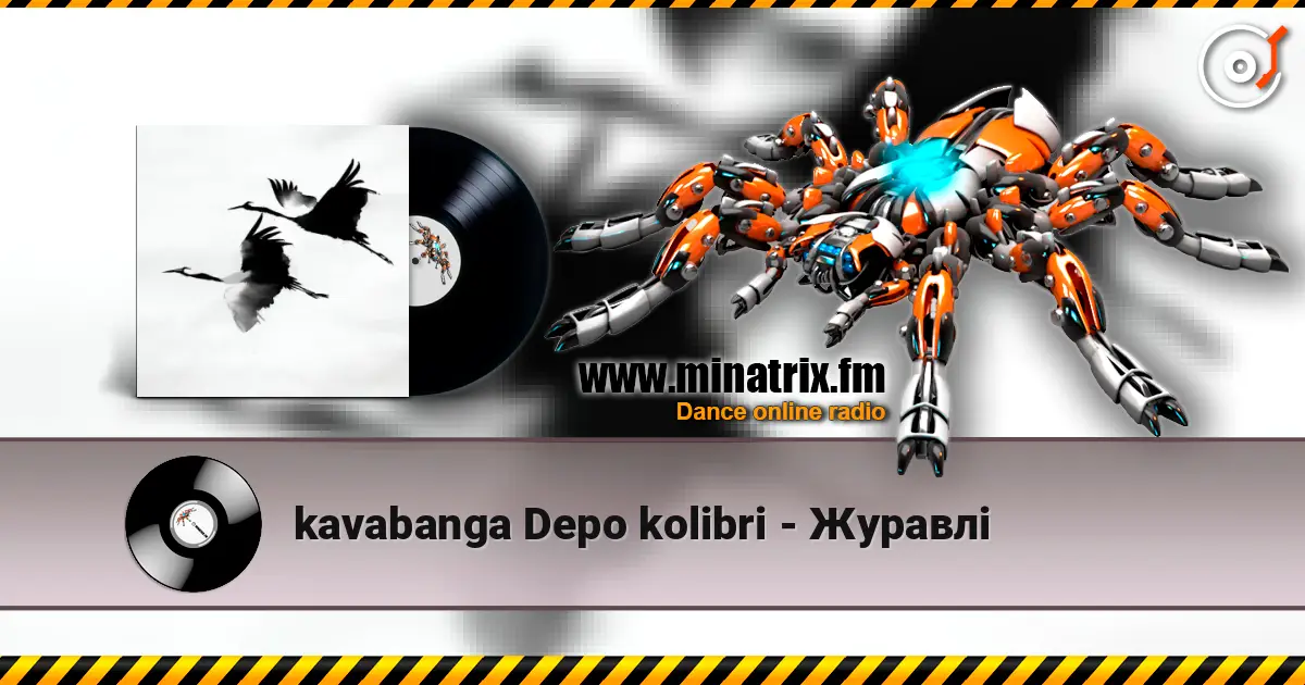 kavabanga Depo kolibri - Журавлі слухати онлайн у високій якості | Minatrix.FM