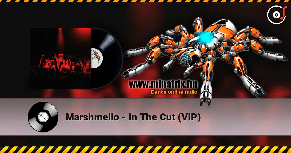 Marshmello - In The Cut (VIP) слухати онлайн у високій якості | Minatrix.FM