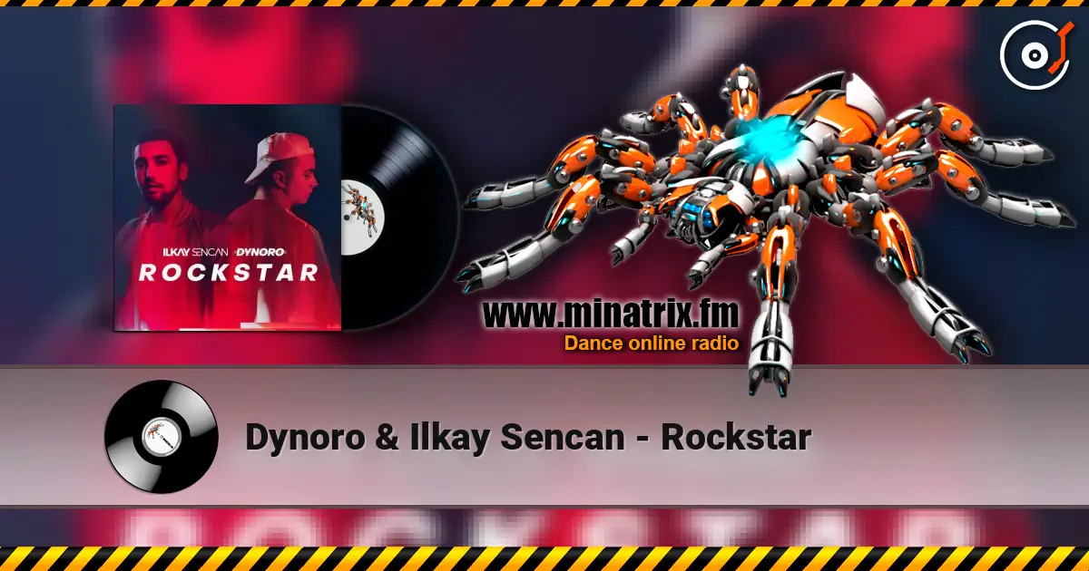 Dynoro & Ilkay Sencan - Rockstar ������� ���������