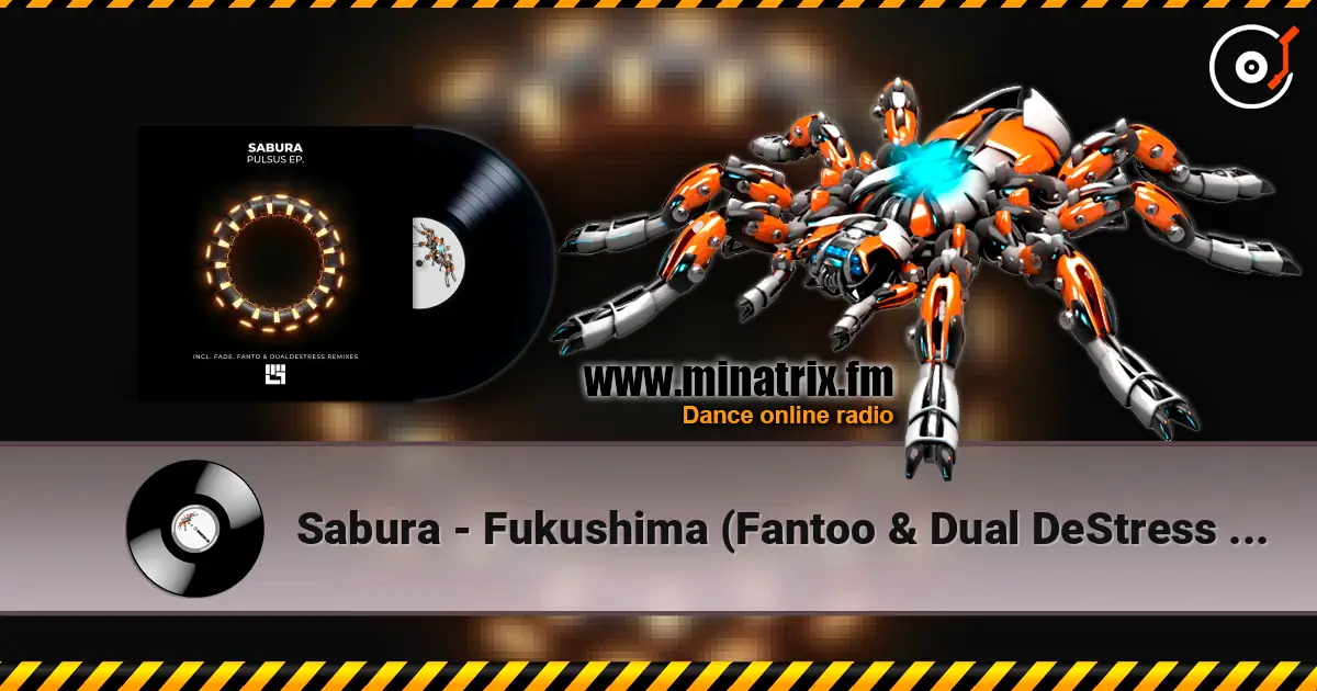 Sabura - Fukushima (Fantoo & Dual DeStress Remix) ������� ���������