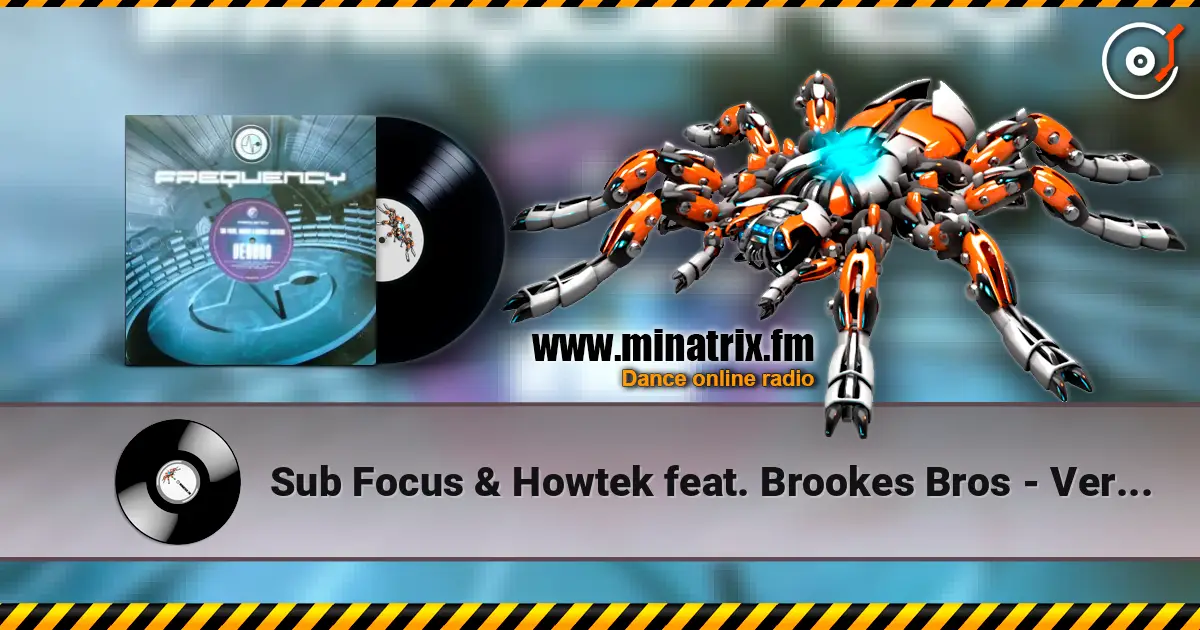 Sub Focus & Howtek feat. Brookes Bros - Verano Arachnophobia ������� ���������