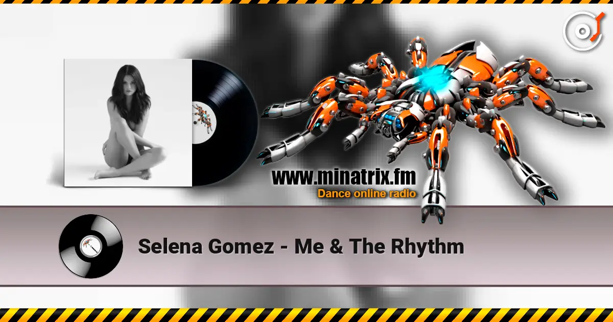 Selena Gomez - Me & The Rhythm ������� ���������