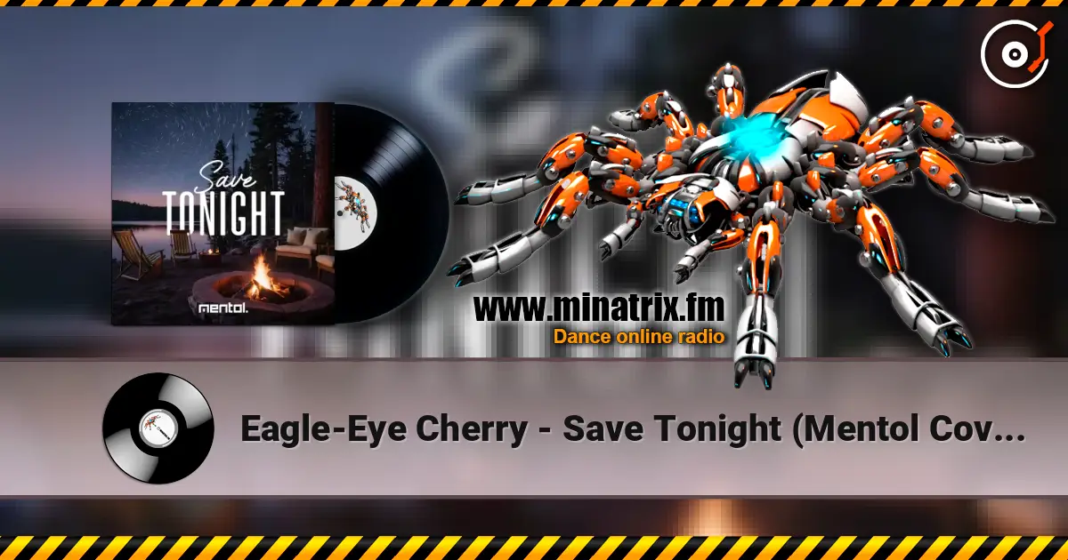 Eagle-Eye Cherry - Save Tonight (Mentol Cover Remix) ������� ���������