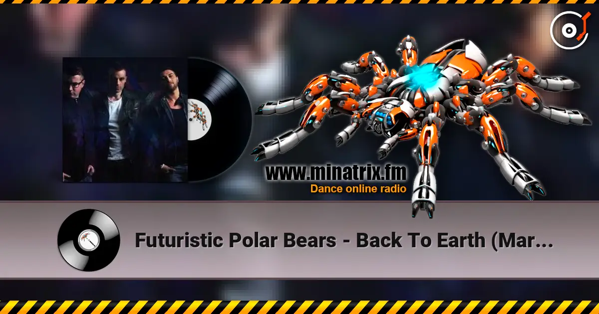 Futuristic Polar Bears - Back To Earth (Marvin Rework) ������� ���������
