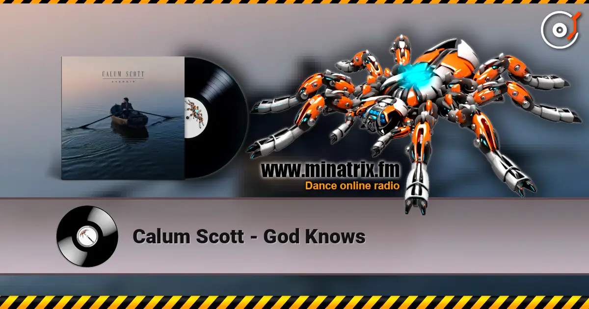 Calum Scott - God Knows слухати онлайн у високій якості | Minatrix.FM