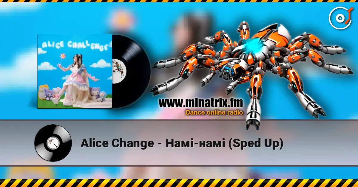 Alice Change - Намі-намі (Sped Up) слухати онлайн у високій якості | Minatrix.FM