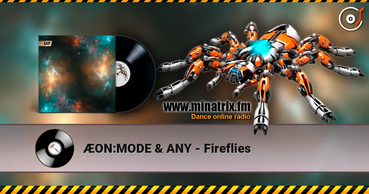 ÆON:MODE & ANY - Fireflies слухати онлайн у високій якості | Minatrix.FM