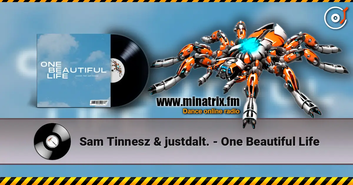 Sam Tinnesz & justdalt. - One Beautiful Life слухати онлайн у високій якості | Minatrix.FM