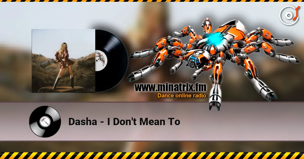 Dasha - I Don't Mean To ������� ���������