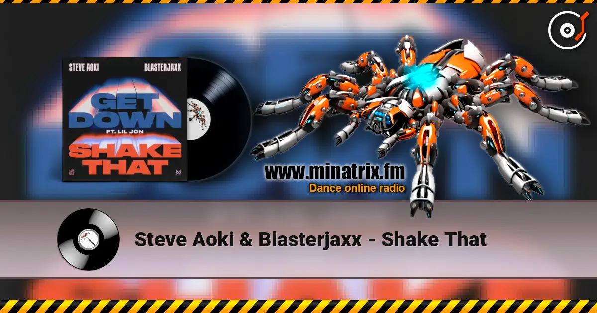Steve Aoki & Blasterjaxx - Shake That ������� ���������