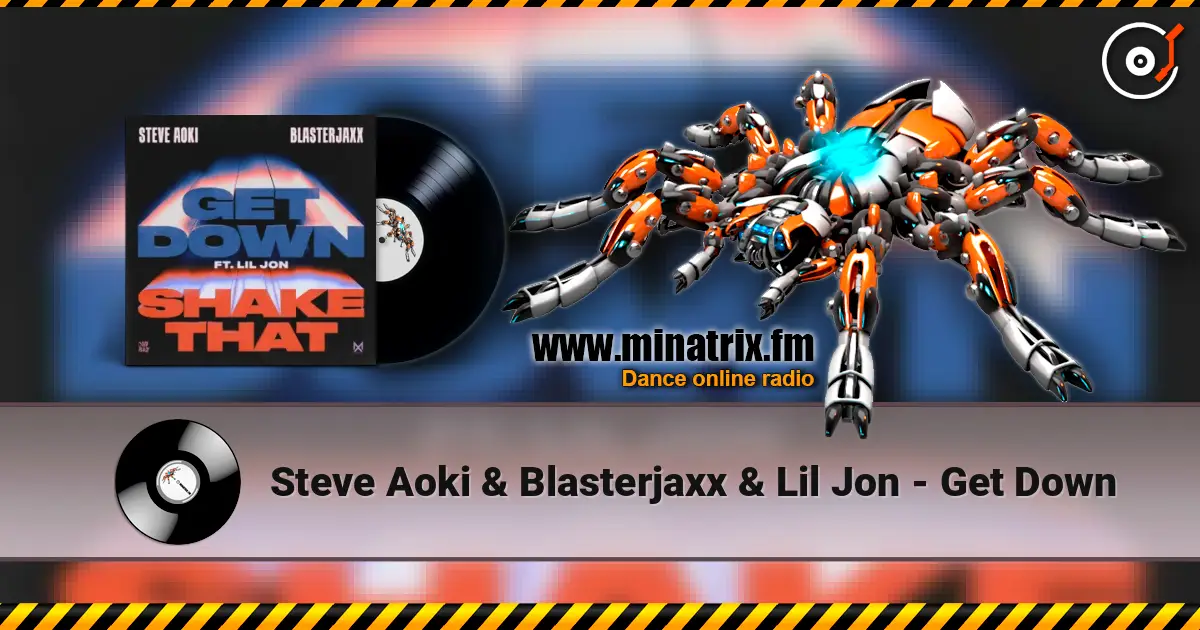 Steve Aoki & Blasterjaxx & Lil Jon - Get Down ������� ���������