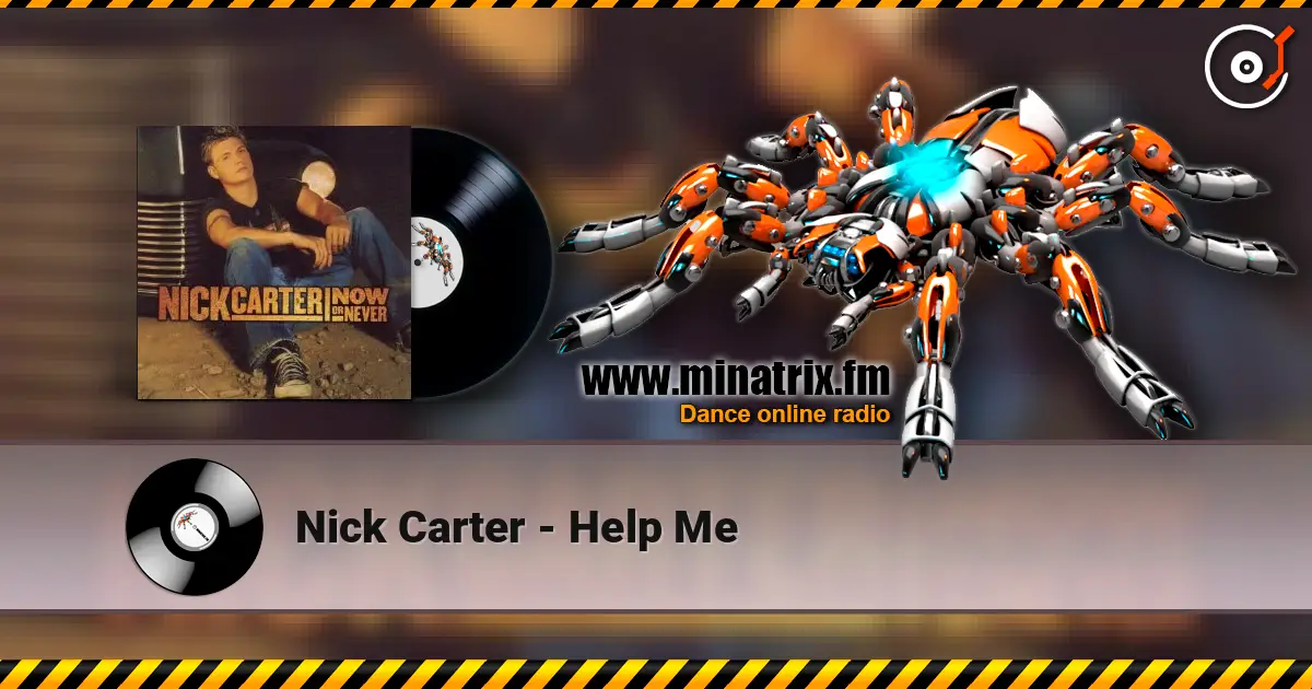 Nick Carter - Help Me listen online in high quality | Minatrix.FM