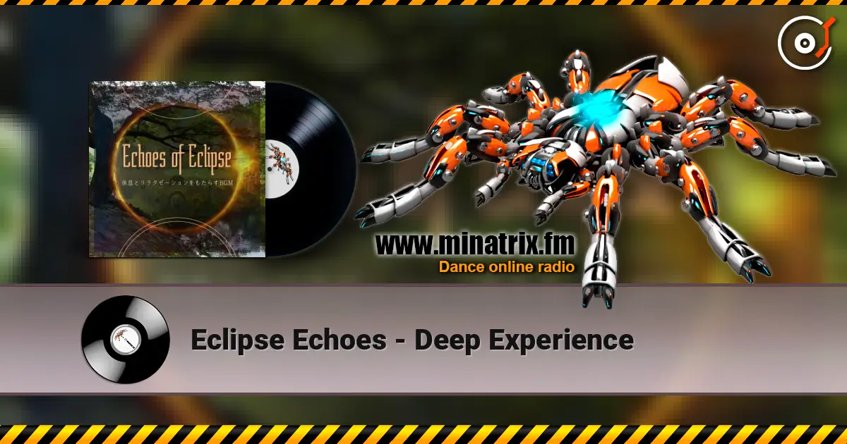 Eclipse Echoes - Deep Experience слухати онлайн у високій якості | Minatrix.FM