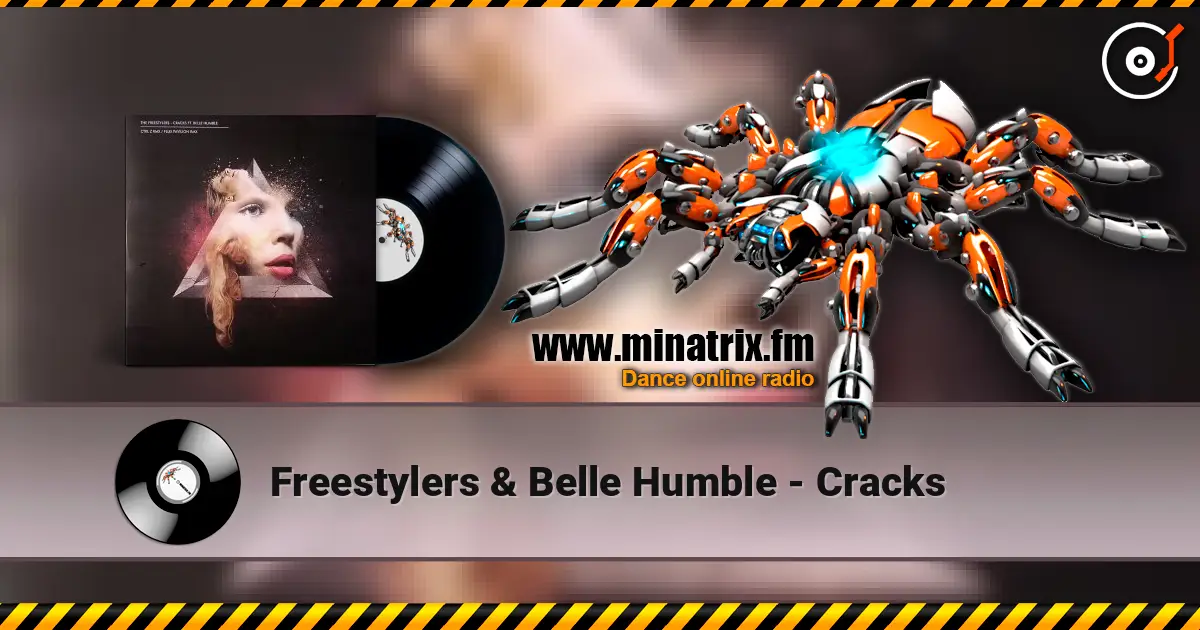 Freestylers & Belle Humble - Cracks слухати онлайн у високій якості | Minatrix.FM