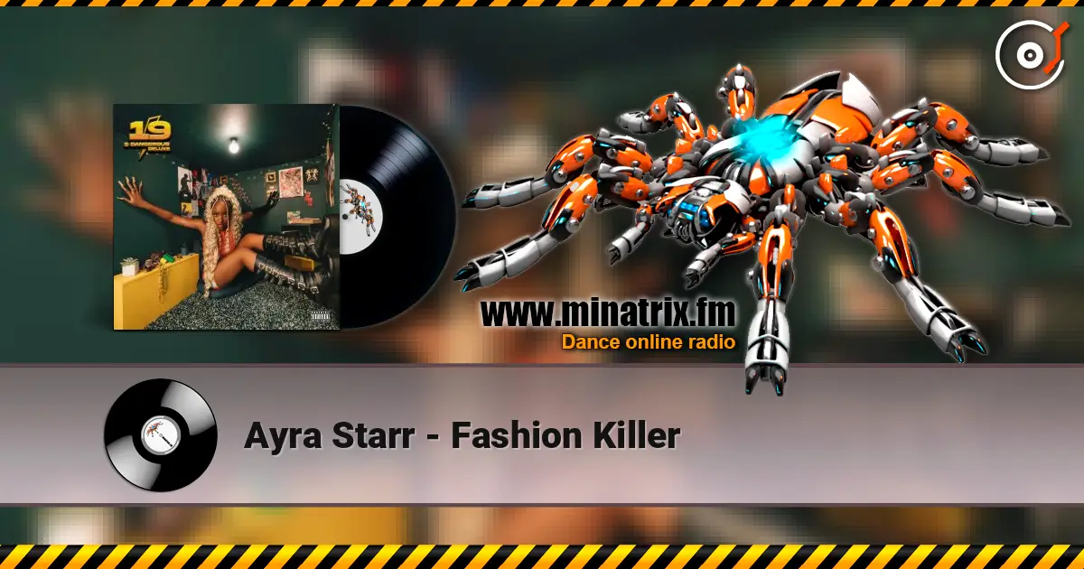 Ayra Starr - Fashion Killer слухати онлайн у високій якості | Minatrix.FM