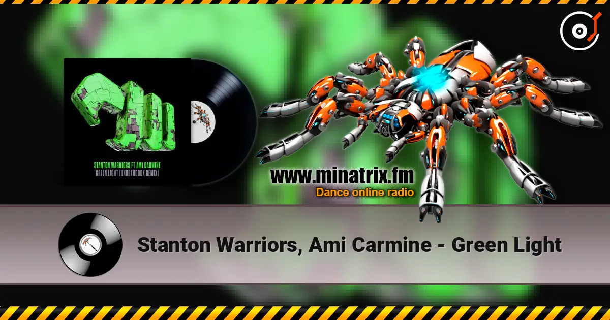 Stanton Warriors, Ami Carmine - Green Light ������� ���������
