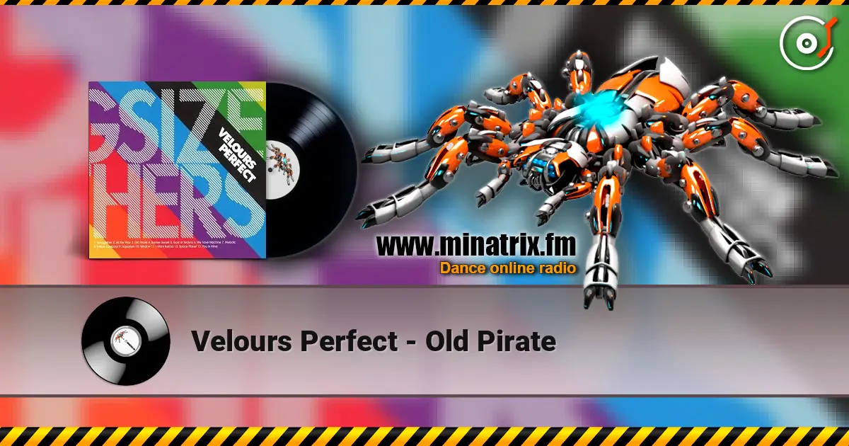 Velours Perfect - Old Pirate слухати онлайн у високій якості | Minatrix.FM