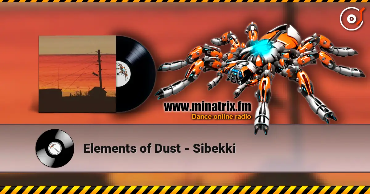 Elements of Dust - Sibekki слухати онлайн у високій якості | Minatrix.FM