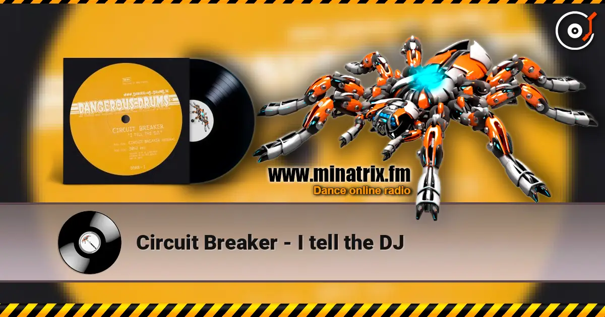 Circuit Breaker - I tell the DJ ������� ���������