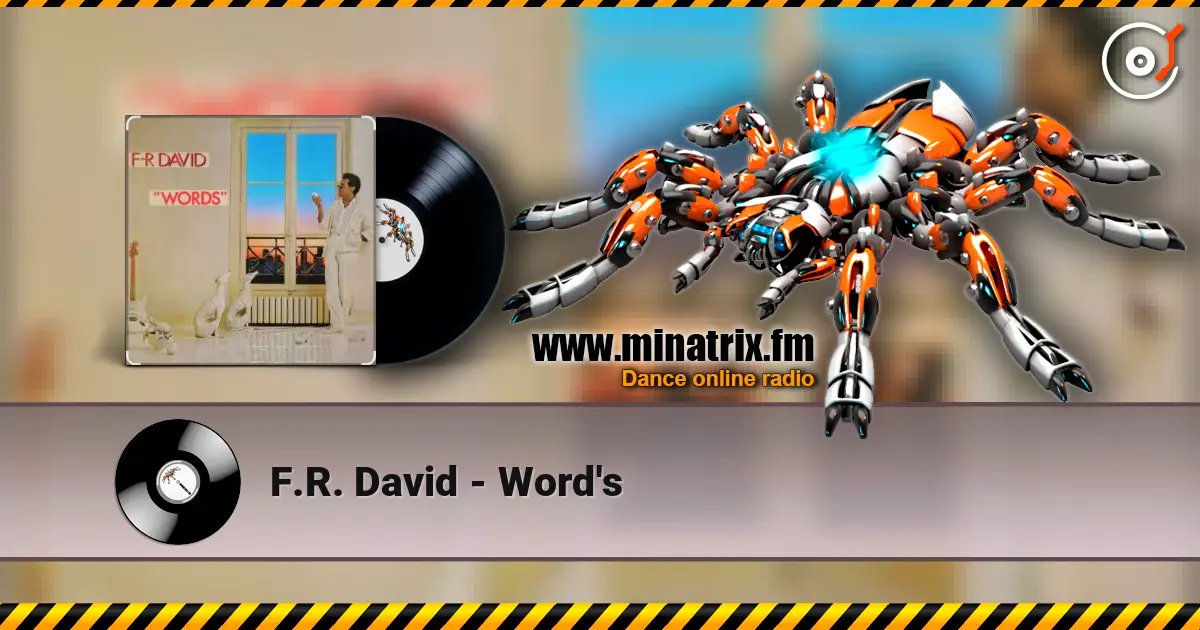F.R. David - Word's слухати онлайн у високій якості | Minatrix.FM