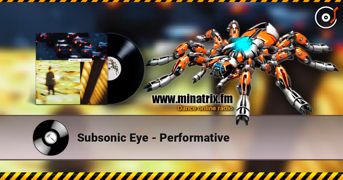 Subsonic Eye - Performative ������� ���������