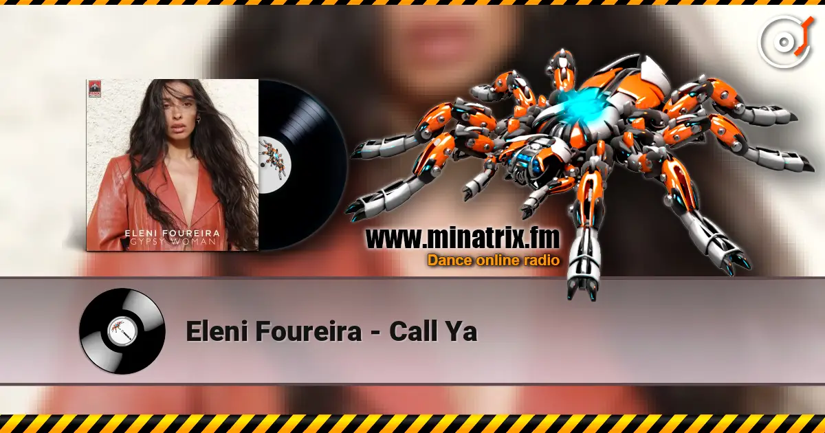 Eleni Foureira - Call Ya listen online in high quality | Minatrix.FM