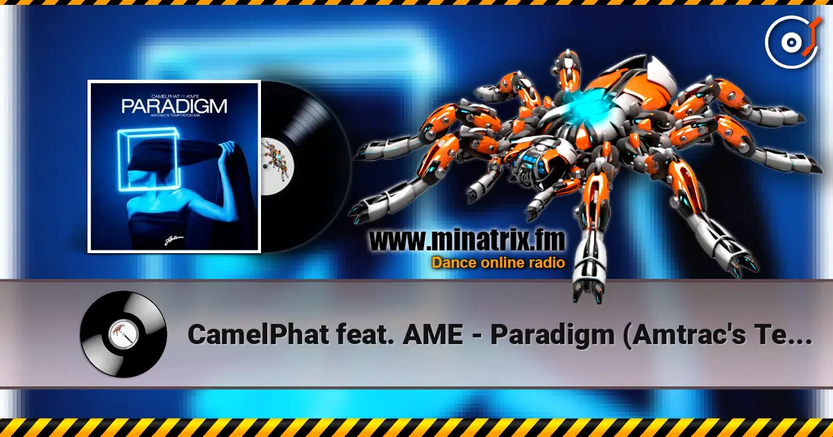 CamelPhat feat. AME - Paradigm (Amtrac's Temptation Mix) ������� ���������