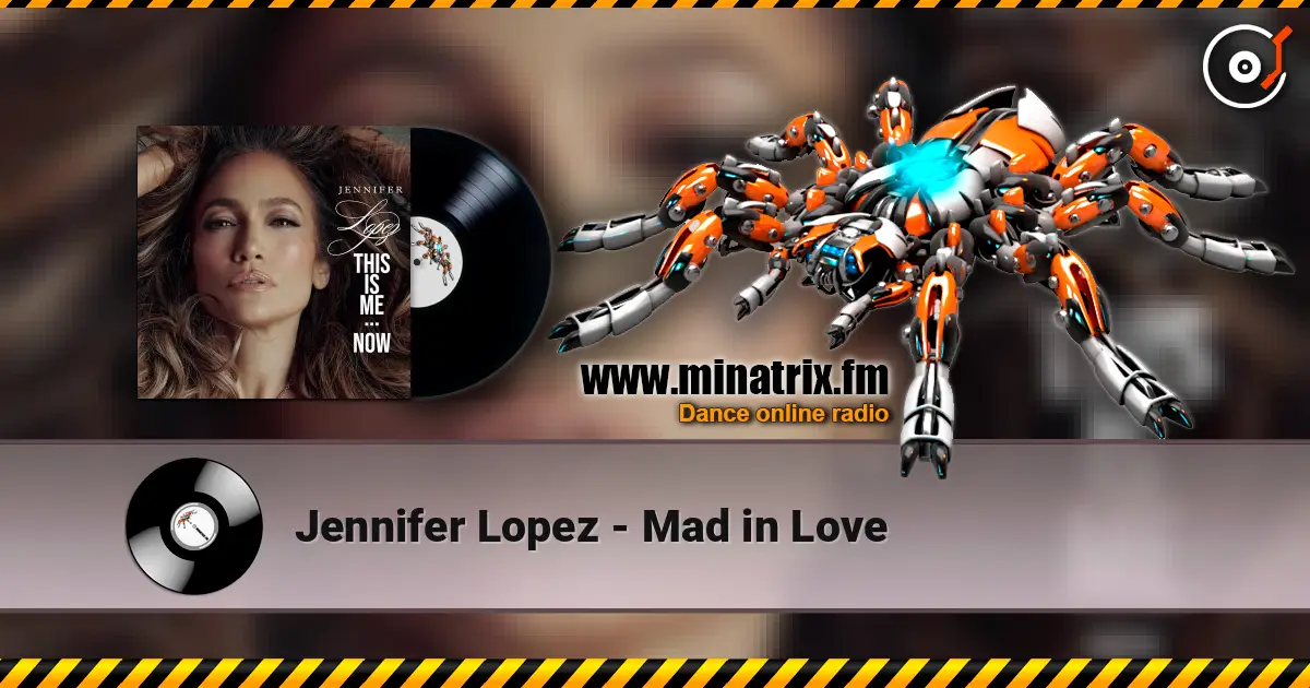Jennifer Lopez - Mad in Love слухати онлайн у високій якості | Minatrix.FM