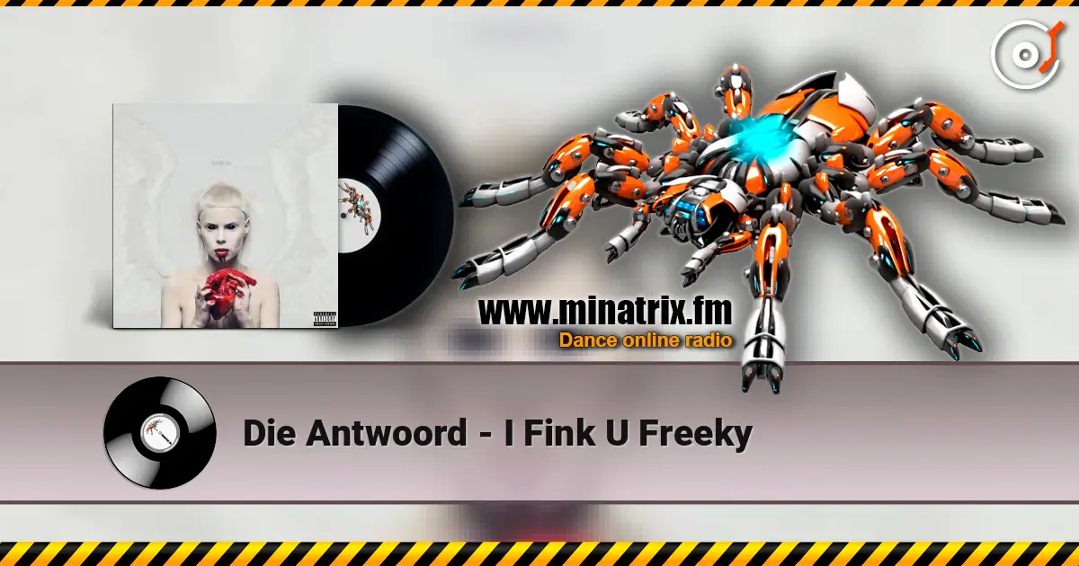 Die Antwoord - I Fink U Freeky ������� ���������